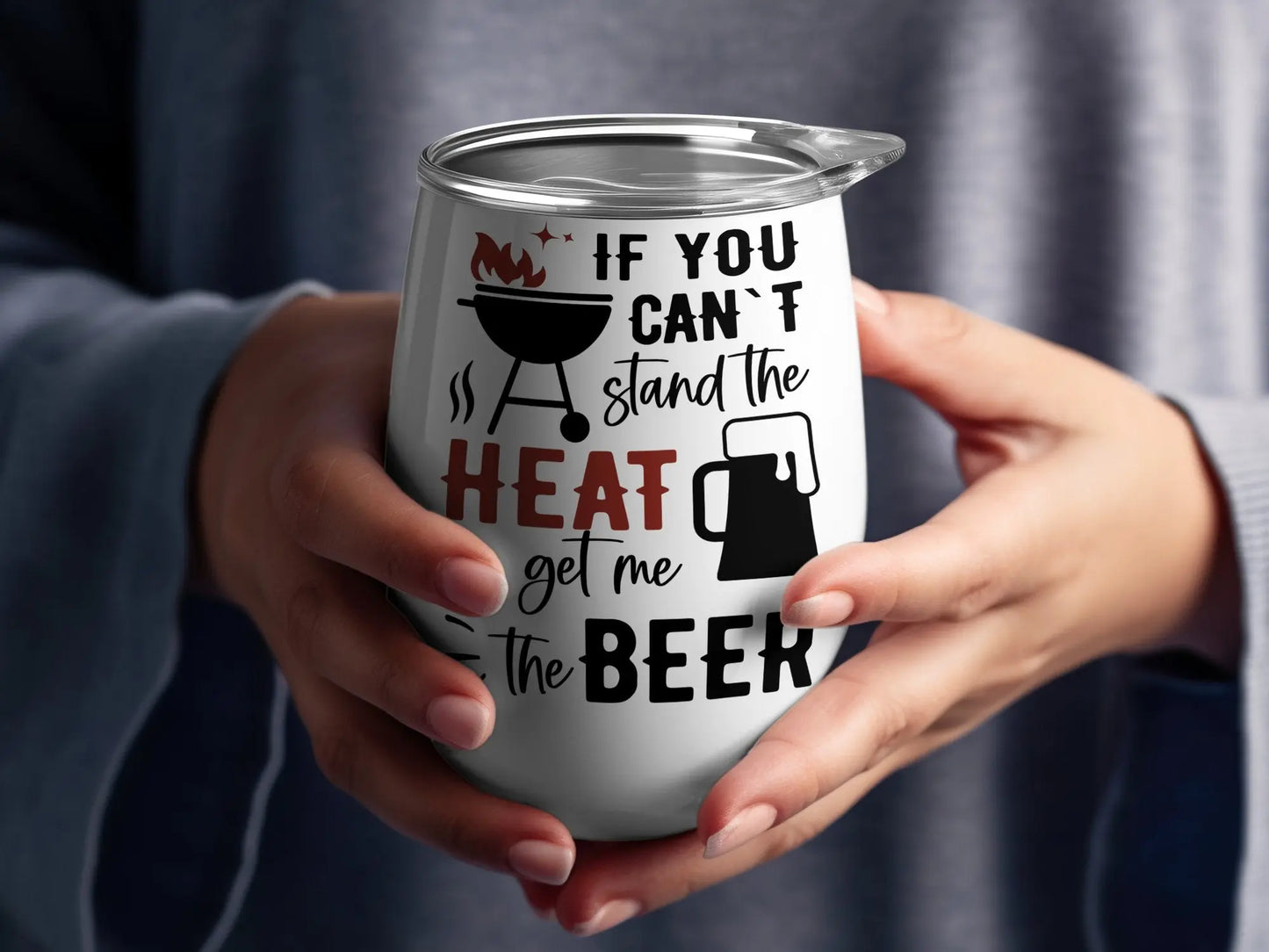 Can't Stand The Heat Funny Apparel 12 0z Wine Tumbler BBQ Wear Great for Your BBQ Cookouts 12 0z Wine Tumbler - Creations Unlimited