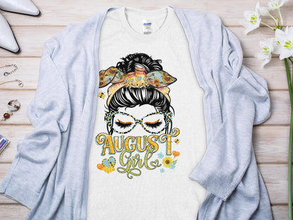 August Girl Birthday T- Shirt Makes a Great Gift Quality T- All Sizes and Colors Quality Gilden Tee - Creations Unlimited
