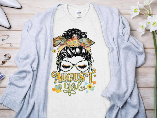 August Girl Birthday T- Shirt Makes a Great Gift Quality T- All Sizes and Colors Quality Gilden Tee - Creations Unlimited