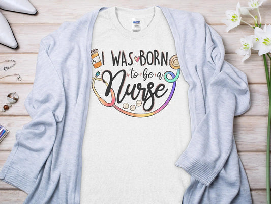 Born to Be Nurse, Future Nurse Gift Idea, Nursing School Student Grad, RN LPN, Nurse Life, Funny Nurse Quality Gilden Tee - Creations Unlimited