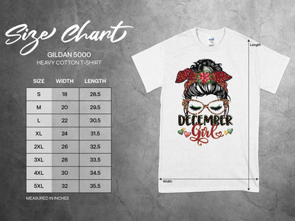 December Girl Birthday T- Makes a Great Gift Quality T- All Sizes and Colors Quality Gilden Tee - Creations Unlimited