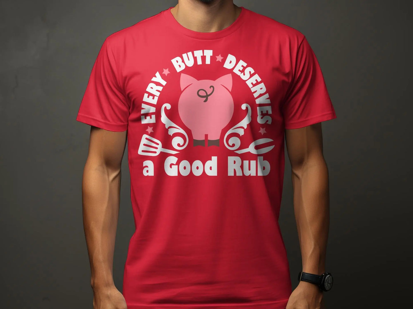 Every Butt Deserves Funny high-quality BBQ outdoor cooking tee-shirt - Creations Unlimited