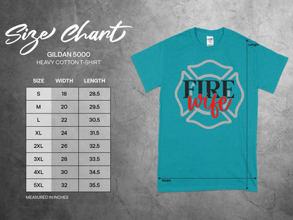 Fire Fighter Wife Tee - Shirt Quality Gilden Tee Support Your Firefighter - Creations Unlimited