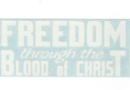 Freedom Through The Blood of Christ - Christian Jesus Car Truck Van Moped Helmet Hard Hat Auto Automotive Craft Cup Tumbler Laptop Vinyl Decal Bumper Window Wall Sticker 08154 Generic