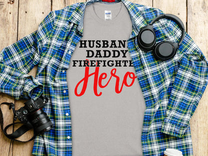 Husband Daddy Fire Fighter Tee - Shirt. Quality Gilden Tee. Support Your Firefighters. - Creations Unlimited