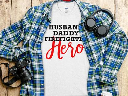 Husband Daddy Fire Fighter Tee - Shirt. Quality Gilden Tee. Support Your Firefighters. - Creations Unlimited