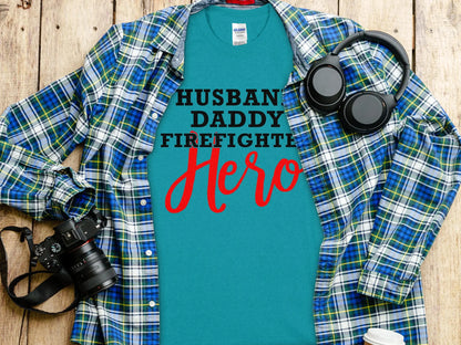 Husband Daddy Fire Fighter Tee - Shirt. Quality Gilden Tee. Support Your Firefighters. - Creations Unlimited