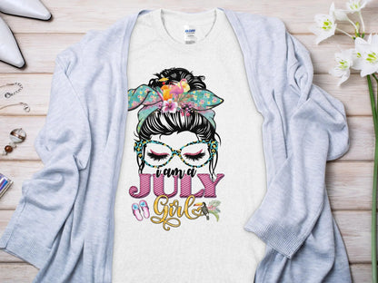 I Am a July Girl Birthday T- Makes a Great Gift Quality T- All Sizes and Colors Quality Gilden Tee - Creations Unlimited