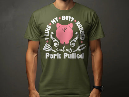I Like My Butt Rubbed high-quality BBQ outdoor cooking tee-shirt - Creations Unlimited