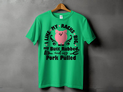 I Like My Racks Big high-quality BBQ outdoor cooking tee-shirt - Creations Unlimited