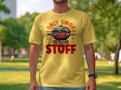 I Only Smoke the Good Stuff Quality Tee Shirt BBQ Wear - Creations Unlimited