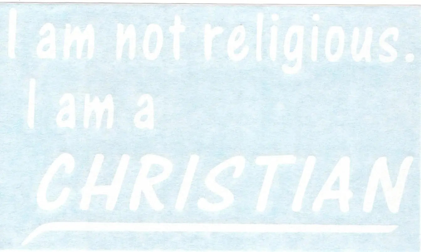 I am not Religious I am a Christian - Christ Follower Car Truck Van Moped Helmet Hard Hat Auto Automotive Craft Cup Tumbler Laptop Vinyl Decal Bumper Window Wall Sticker 08194 Generic