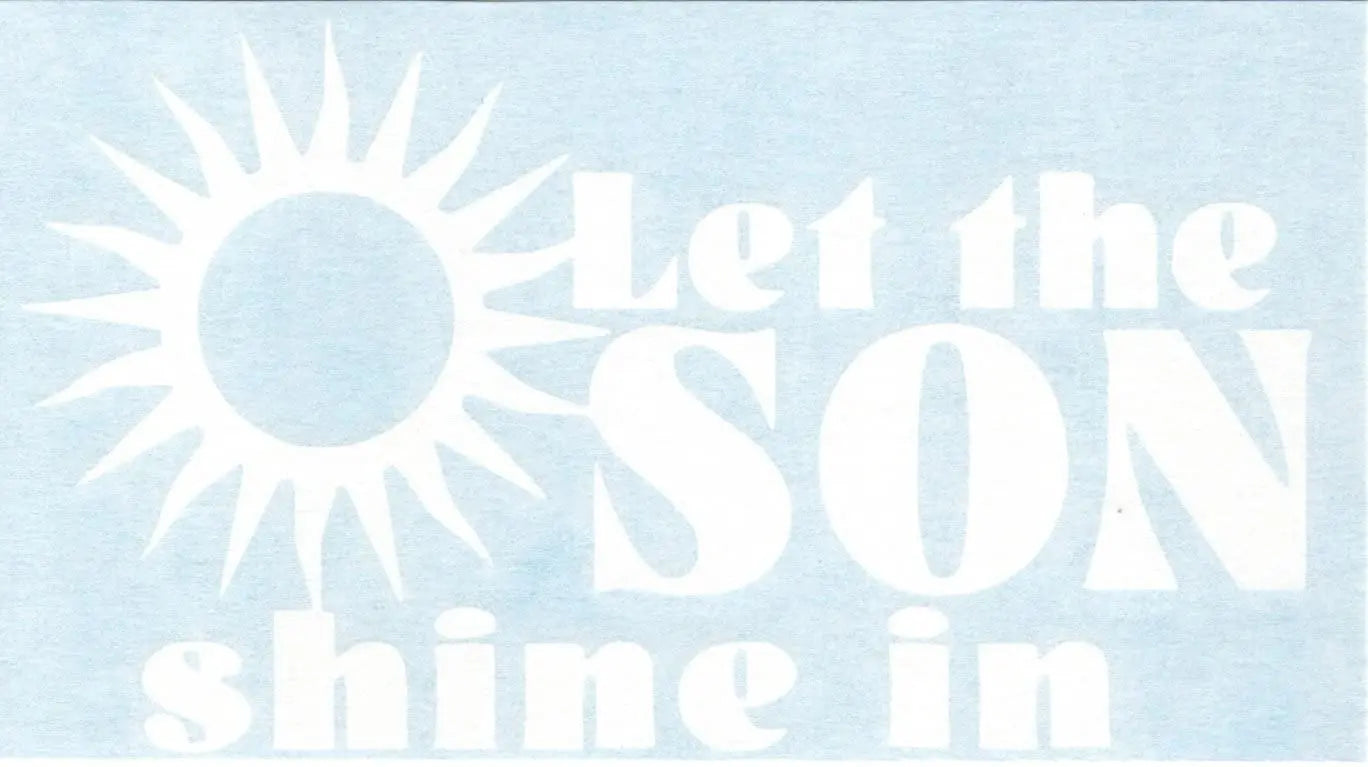 Let The Son Shine in - Jesus Born Again Christian Christ Car Truck Van Moped Helmet Hard Hat Auto Automotive Craft Cup Tumbler Laptop Vinyl Decal Bumper Window Wall Sticker 08150 Generic