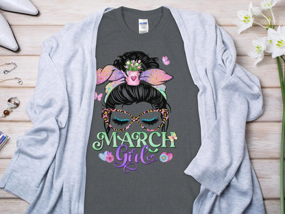 March Girl Birthday T- Makes a Great Gift Quality T- All Sizes and Colors Quality Gilden Tee - Creations Unlimited