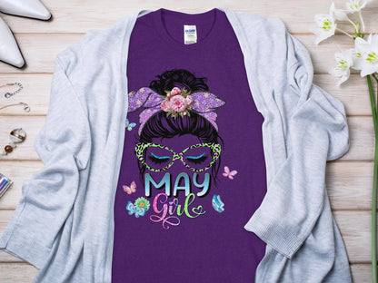 May Girl Birthday T- Makes a Great Gift Quality T- All Sizes and Colors Quality Gilden Tee - Creations Unlimited