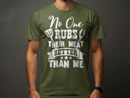 No One Rubs Better Than Me high-quality BBQ outdoor cooking tee-shirt - Creations Unlimited