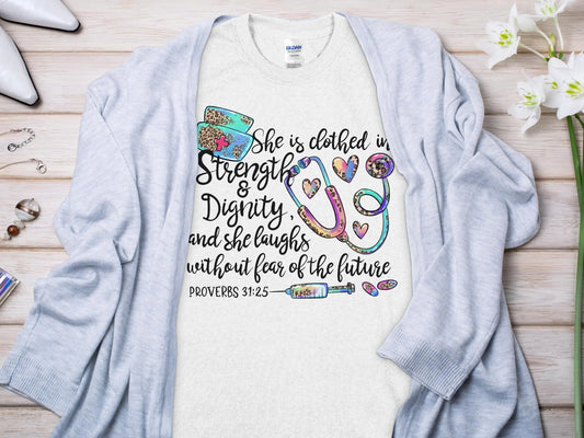 PROV 31:25 Nurse, Future Nurse Gift Idea, Nursing School Student Grad, RN LPN, Nurse Life, Funny Nurse Quality Gildan Tee Support a Nurse - Creations Unlimited